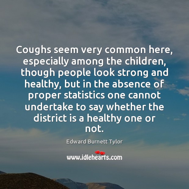 Coughs seem very common here, especially among the children, though people look Image