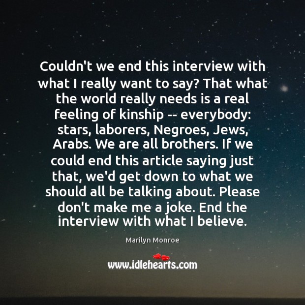 Couldn’t we end this interview with what I really want to say? Image