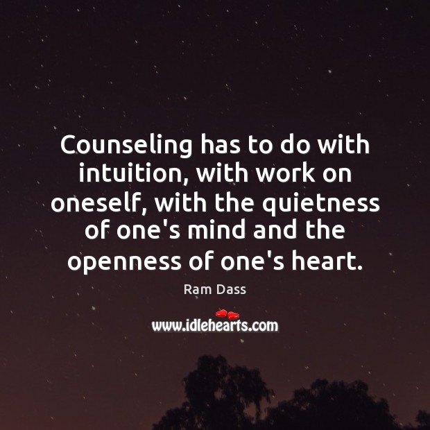 Counseling has to do with intuition, with work on oneself, with the Image