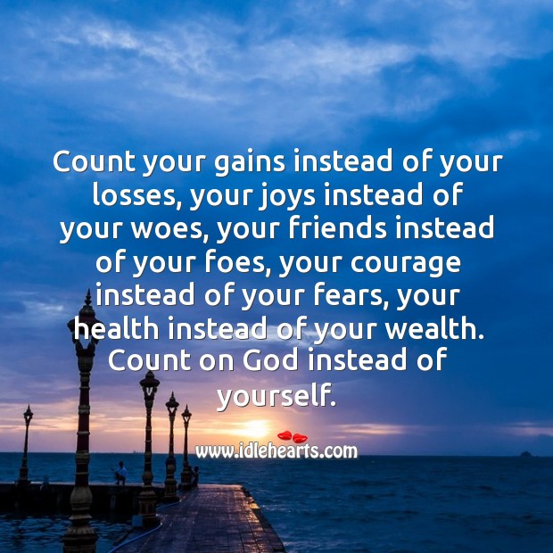 Count your courage instead of your fears. Health Quotes Image