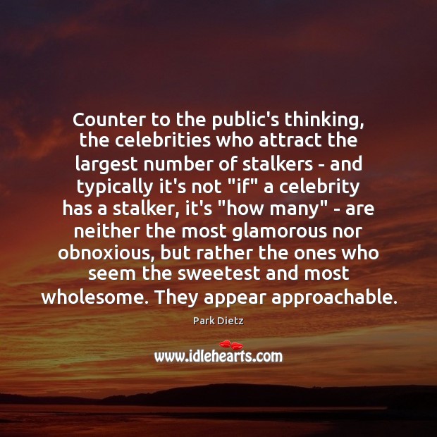 Counter to the public’s thinking, the celebrities who attract the largest number Image