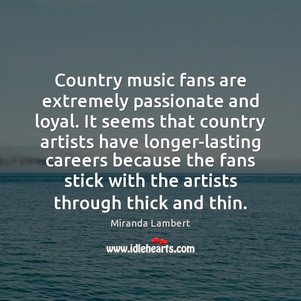 Country music fans are extremely passionate and loyal. It seems that country Image