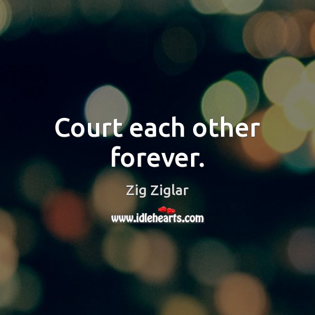 Court each other forever. Image