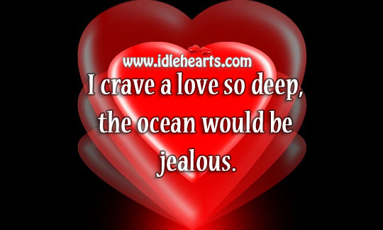 Crave a love so deep Image