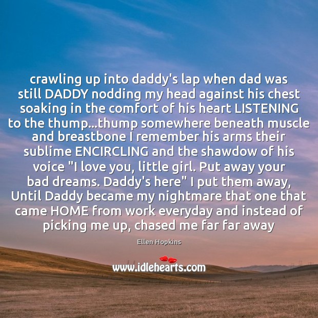Crawling up into daddy’s lap when dad was still DADDY nodding my Image