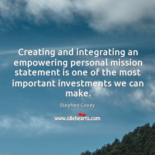 Creating and integrating an empowering personal mission statement is one of the Image