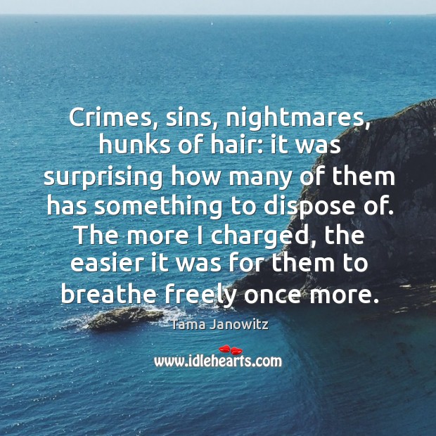 Crimes, sins, nightmares, hunks of hair: it was surprising how many of Image