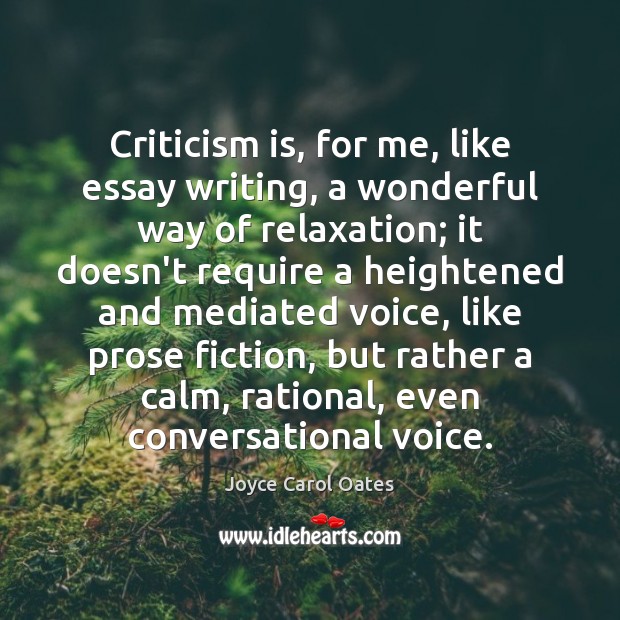 Criticism is, for me, like essay writing, a wonderful way of relaxation; Image