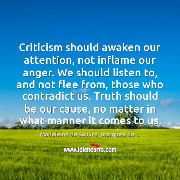 Criticism should awaken our attention, not inflame our anger. We should listen Image