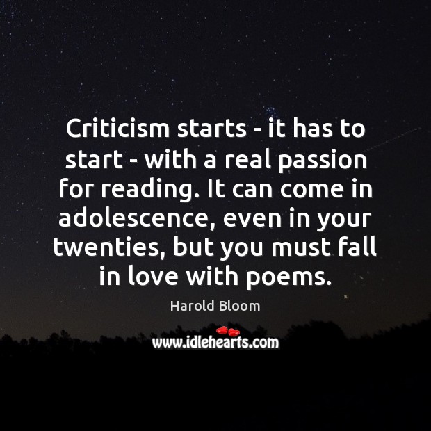 Criticism starts – it has to start – with a real passion Image