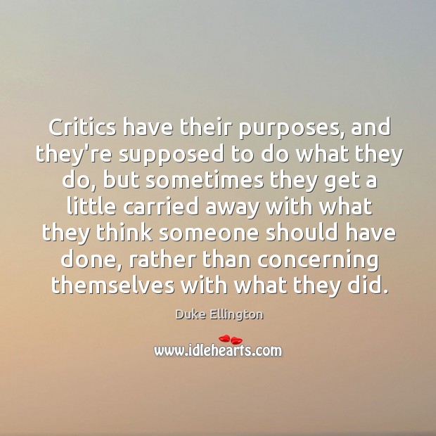 Critics have their purposes, and they’re supposed to do what they do, Image
