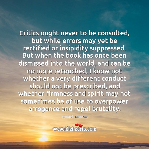 Critics ought never to be consulted, but while errors may yet be Image