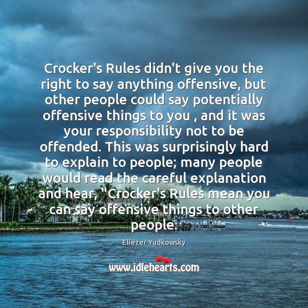 Crocker’s Rules didn’t give you the right to say anything offensive, but Offensive Quotes Image
