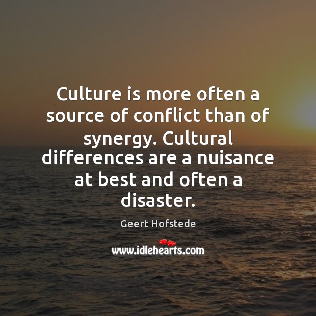 Culture is more often a source of conflict than of synergy. Cultural Image
