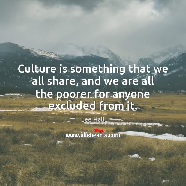 Culture is something that we all share, and we are all the Image