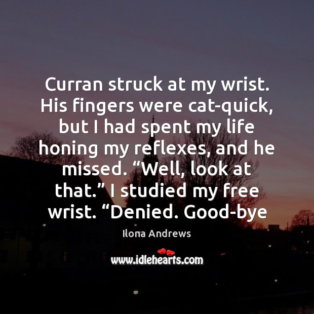 Curran struck at my wrist. His fingers were cat-quick, but I had Image