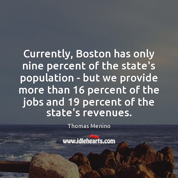 Currently, Boston has only nine percent of the state’s population – but Image