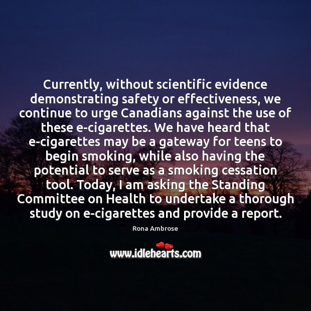 Currently, without scientific evidence demonstrating safety or effectiveness, we continue to urge Health Quotes Image