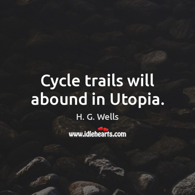 Cycle trails will abound in Utopia. Image