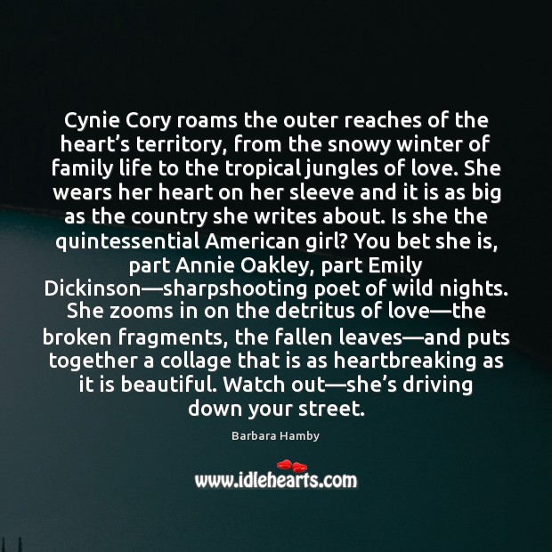 Cynie Cory roams the outer reaches of the heart’s territory, from Barbara Hamby Picture Quote
