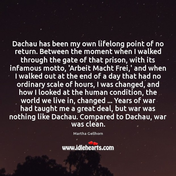 Dachau has been my own lifelong point of no return. Between the Image