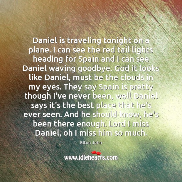 Daniel is traveling tonight on a plane. I can see the red Goodbye Quotes Image