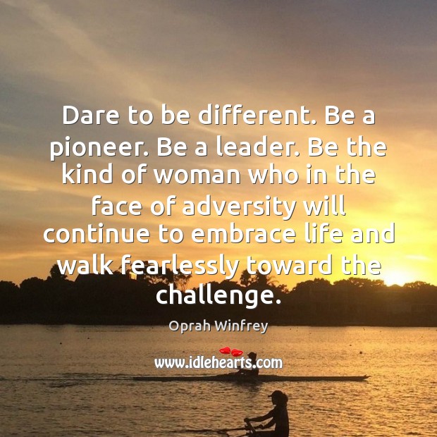 Dare to be different. Be a pioneer. Be a leader. Be the Image