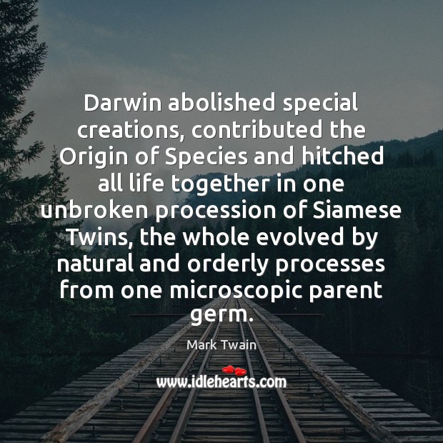 Darwin abolished special creations, contributed the Origin of Species and hitched all Image