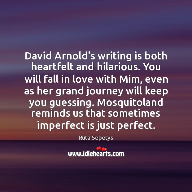 David Arnold’s writing is both heartfelt and hilarious. You will fall in Journey Quotes Image
