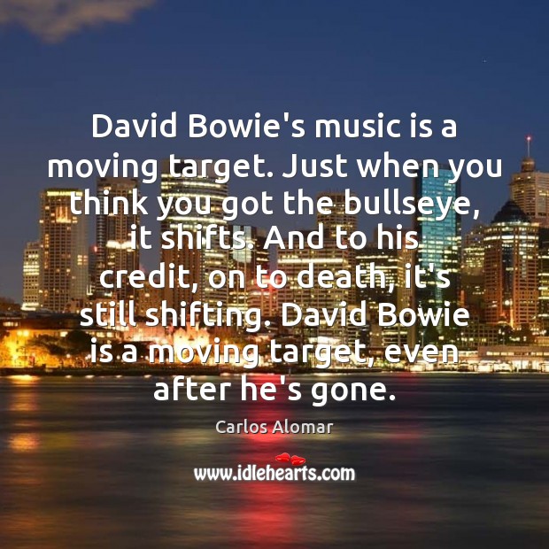 David Bowie’s music is a moving target. Just when you think you Image