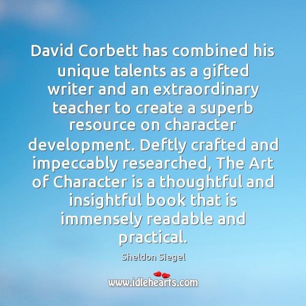 David Corbett has combined his unique talents as a gifted writer and Character Quotes Image