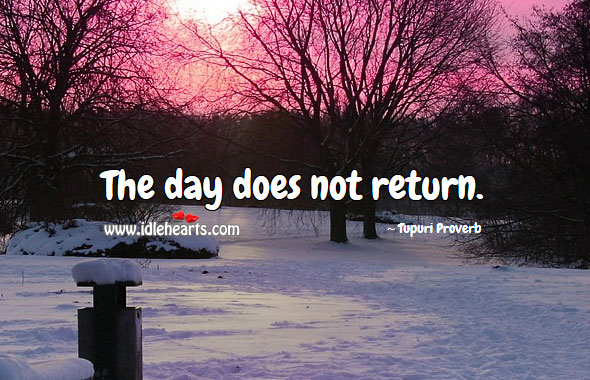 The day does not return. Tupuri Proverbs Image
