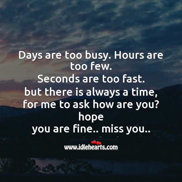 Days are too busy. Hours are too few. Missing You Messages Image
