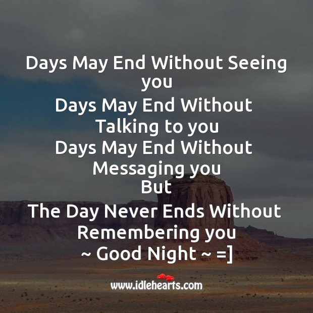 Days may end without seeing you Good Night Quotes Image