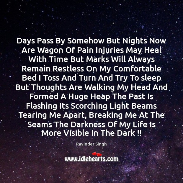 Days Pass By Somehow But Nights Now Are Wagon Of Pain Injuries Heal Quotes Image