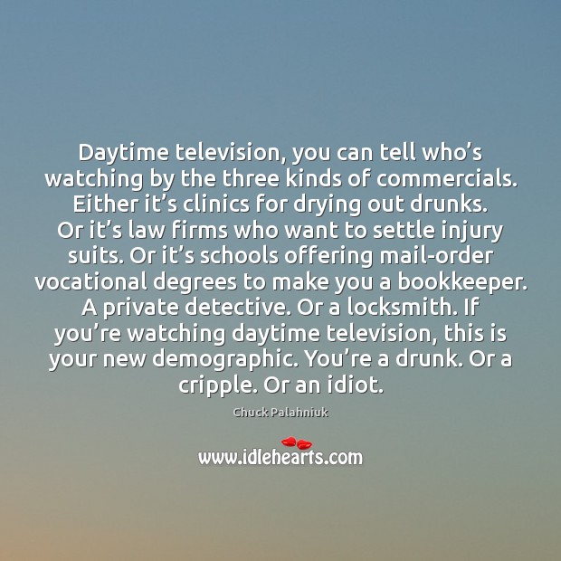 Daytime television, you can tell who’s watching by the three kinds Image