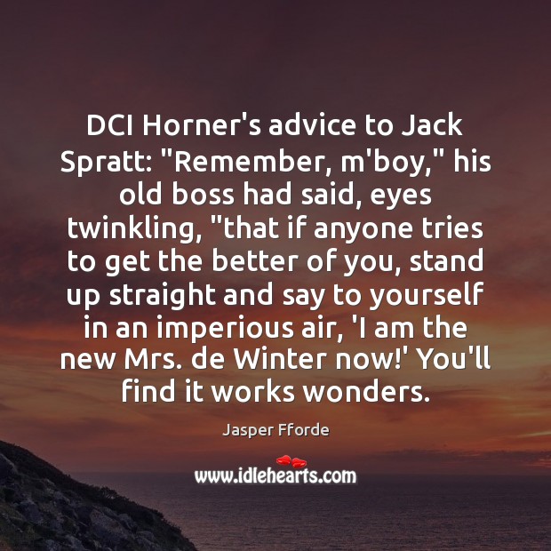 DCI Horner’s advice to Jack Spratt: “Remember, m’boy,” his old boss had Winter Quotes Image