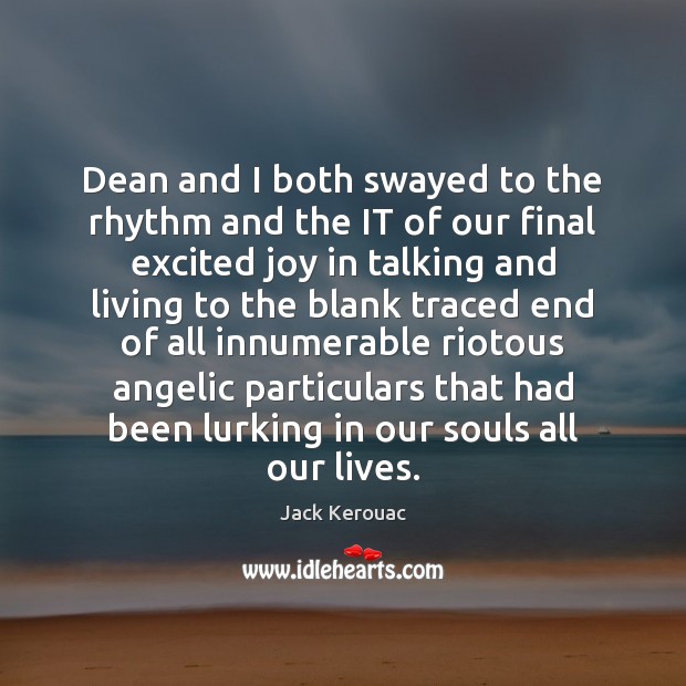 Dean and I both swayed to the rhythm and the IT of Image