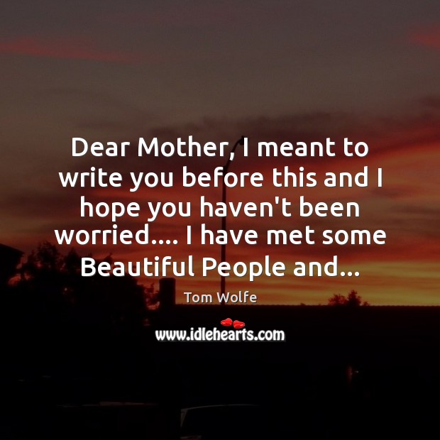 Dear Mother, I meant to write you before this and I hope Image