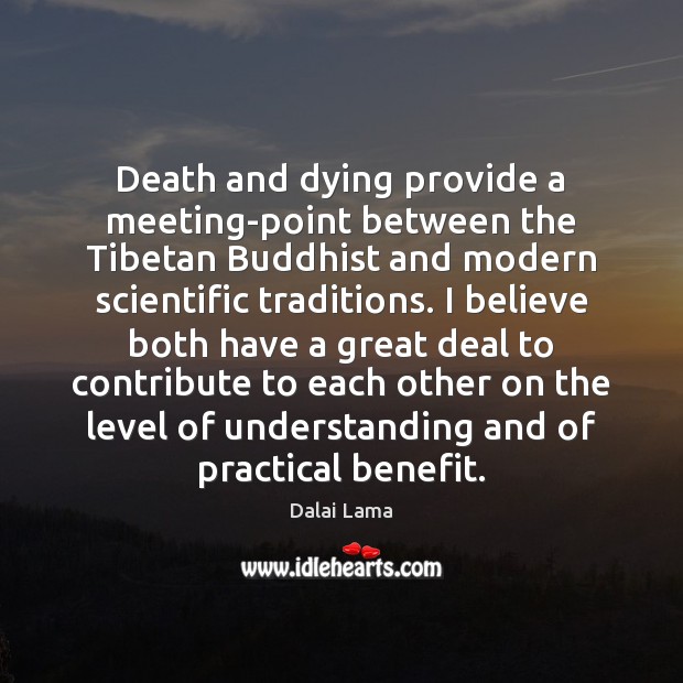 Death and dying provide a meeting-point between the Tibetan Buddhist and modern Image