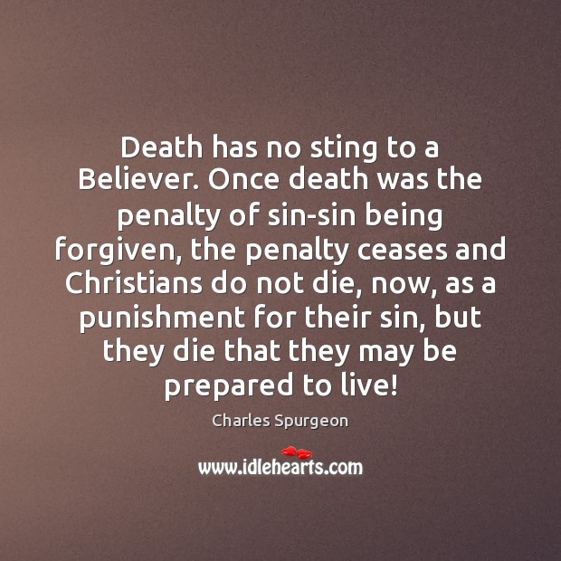 Death has no sting to a Believer. Once death was the penalty Image