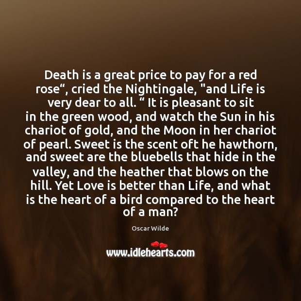 Death is a great price to pay for a red rose“, cried Life Quotes Image