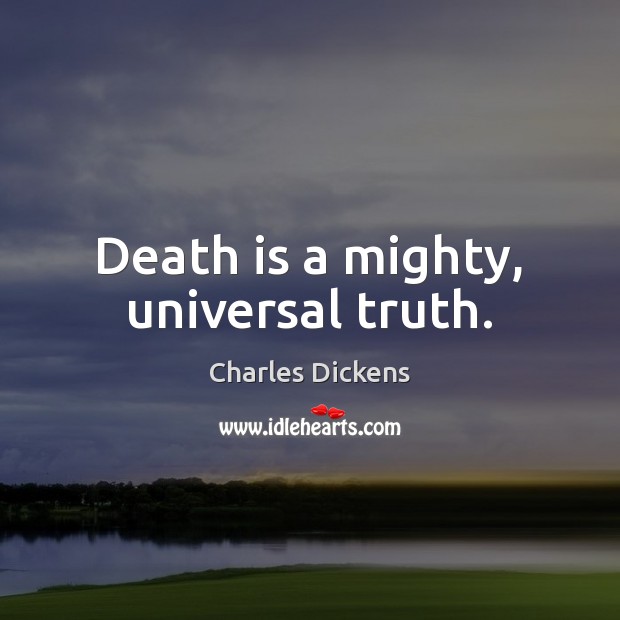 Death is a mighty, universal truth. Image