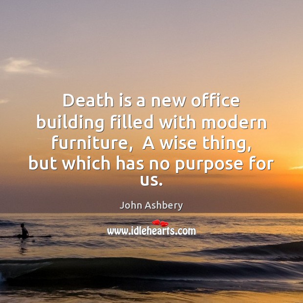 Death is a new office building filled with modern furniture,  A wise Image
