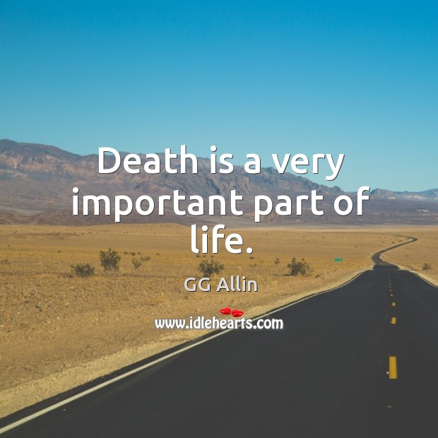 Death is a very important part of life. Image