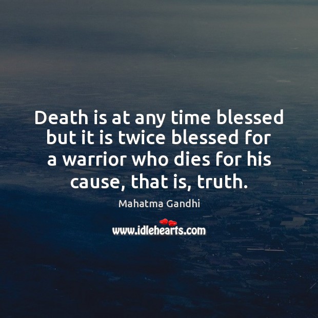 Death is at any time blessed but it is twice blessed for Death Quotes Image