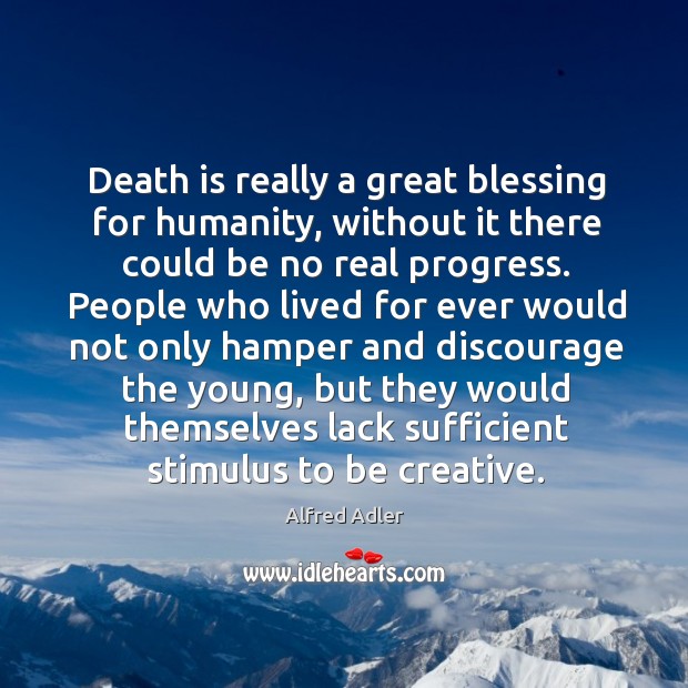 Death is really a great blessing for humanity Progress Quotes Image