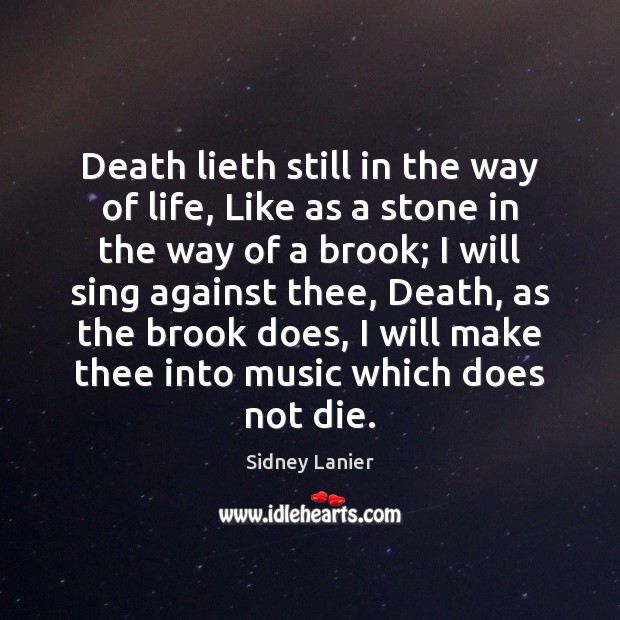 Death lieth still in the way of life, Like as a stone Image