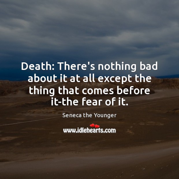 Death: There’s nothing bad about it at all except the thing that Image