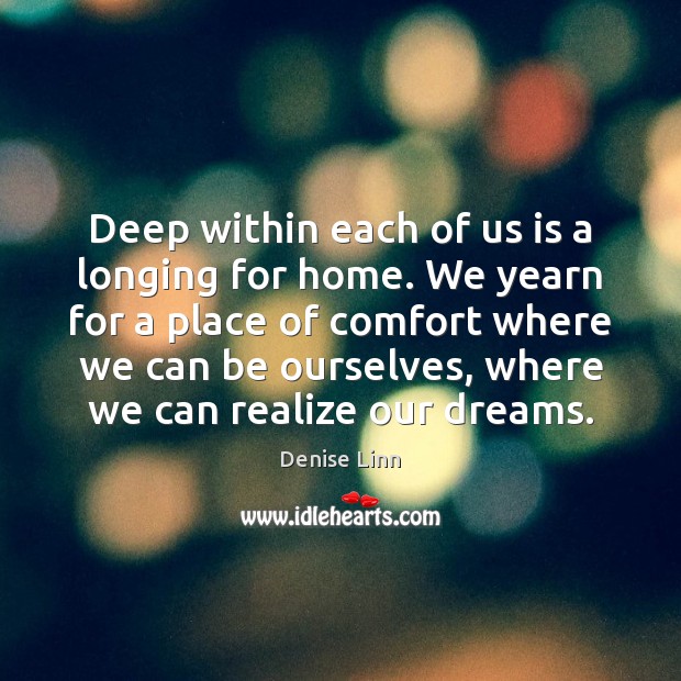 Deep within each of us is a longing for home. We yearn Image